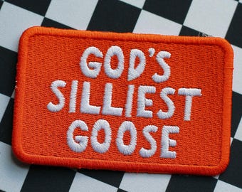El ganso más tonto de Dios - Parche bordado, etiqueta para bolso, regalo cristiano divertido, parche para gorra de camionero, Jesucristo, ideas de regalos cristianos, regalo bíblico