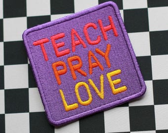 Teach Pray Love Aufnäher - Trucker Hat Patch, süße Hut Aufnäher, Lehrer Geschenke, Lehrer Abschlussgeschenk, Aufnäher für Lehrer