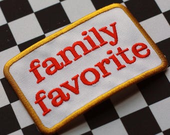 Family Favorite Embroidered Patch - Funny Trucker Hat Patch, Embroidered Patches, Motivational Quotes, Date Night Outfit, Patch Party