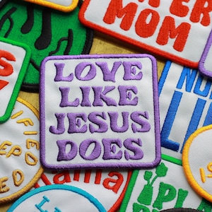 Embroidered Patch | Love Like Jesus Does V2 | gospel church prayer bible verse study sale trending popular pastor devotional iron on patches