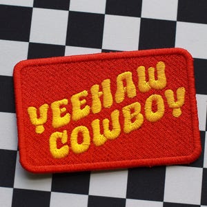Yeehaw Cowboy - Funny Hat Patch, Iron On Patch, Trucker Hat Patch, Funny Gifts, Embroidered Patch, Gifts For, Cowgirl Outfit, Cowboy Gift