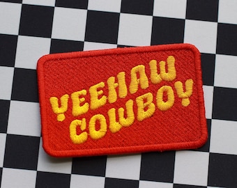 Yeehaw Cowboy - Funny Hat Patch, Iron On Patch, Trucker Hat Patch, Funny Gifts, Embroidered Patch, Gifts For, Cowgirl Outfit, Cowboy Gift