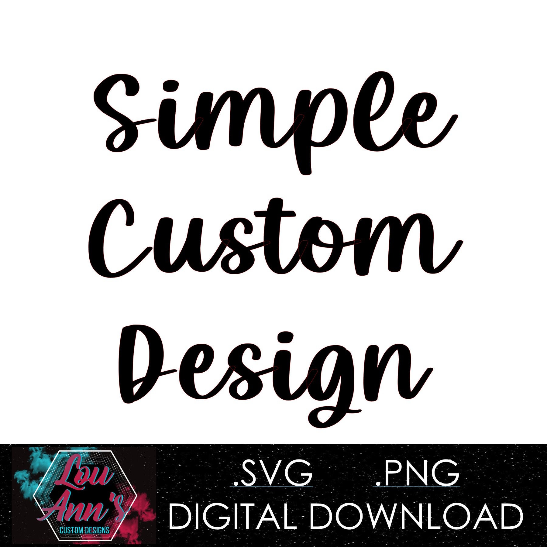 Simple Custom Design .PNG .SVG Digital Download - Etsy