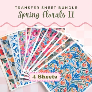 May include: A bundle of four transfer sheets with colorful floral designs. The sheets feature various patterns with flowers in shades of pink, blue, orange, and green. The text "Spring Florals II" and "4 Sheets" are also visible.