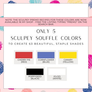 Pode incluir: Um gr&aacute;fico mostrando cinco cores de argila Sculpey Souffle: cereja (vermelho), a&ccedil;afr&atilde;o (azul), can&aacute;rio (amarelo), papoula (preto) e iglu (branco). O texto "ONLY 5" e "TO CREATE 63 BEAUTIFUL, STAPLE SHADES" tamb&eacute;m est&aacute; inclu&iacute;do.