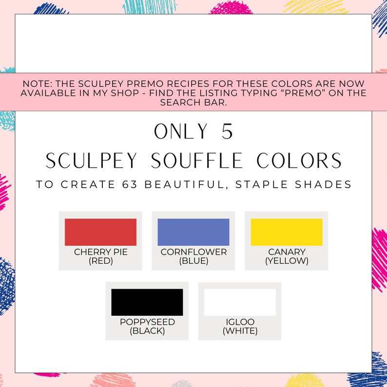 Pode incluir: Um gr&aacute;fico mostrando cinco cores de argila Sculpey Souffle: cereja (vermelho), a&ccedil;afr&atilde;o (azul), can&aacute;rio (amarelo), papoula (preto) e iglu (branco). O texto "ONLY 5" e "TO CREATE 63 BEAUTIFUL, STAPLE SHADES" tamb&eacute;m est&aacute; inclu&iacute;do.