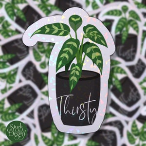 Thirsty Plant Vinyl Sticker: Handmade Holographic Waterproof Decal