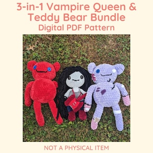 3-in-1 Vampire Queen & Teddy Bear Pattern Bundle // Pdf File - NOT PHYSICAL ITEM // amigurumi cartoon kawaii tutorial instructions