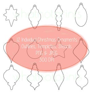 May include: A collection of twelve individual Christmas ornament outlines in various shapes, including stars, teardrops, and bulbous forms. The image includes the text "12 Individual Christmas Ornaments Outlines, Templates, Stencils PNG & JPEG 300 DPI".