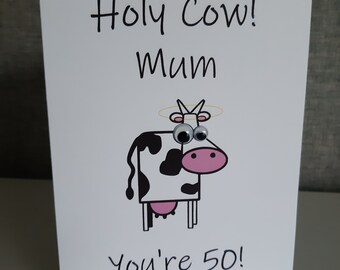 Personalised Holy Cow Funny Birthday card with any age/name Womens Rude Adult Card 30th 40th 50th 60th Mum Nanna Friend Sister card for her