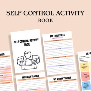 Könnte beinhalten: Ein weißes "Self Control Activity Book" mit einer Grafik einer Person in einem Kontrollgerät. Zusätzliche Seiten sind "My Think Sheet", "My Anger Tracker" und "My Worry Tracker". Das Buch ist für die Selbstverbesserung konzipiert.