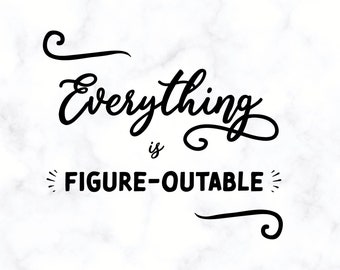 Everything is figure-outable SVG PNG DXF - Kreative Person Schnittdatei - Handgemachte Projekt cut Datei - Digital Wall Art Craft Studio