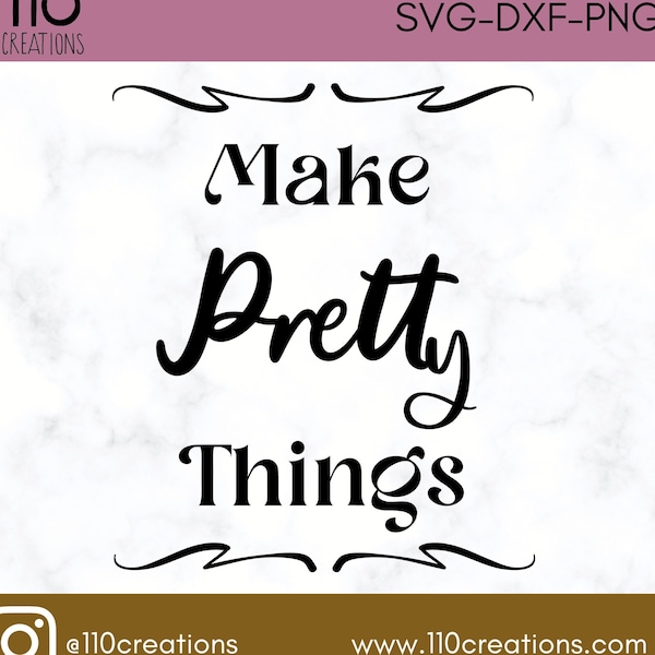 Make Pretty Things SVG PNG DXF - Adorable Cut File - Maker Cut File - Creative Person clip art - Crafty Cut File - Crafters Design - Script