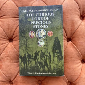 The Curious Lore Of Precious Stones : George Frederick Kunz : Free