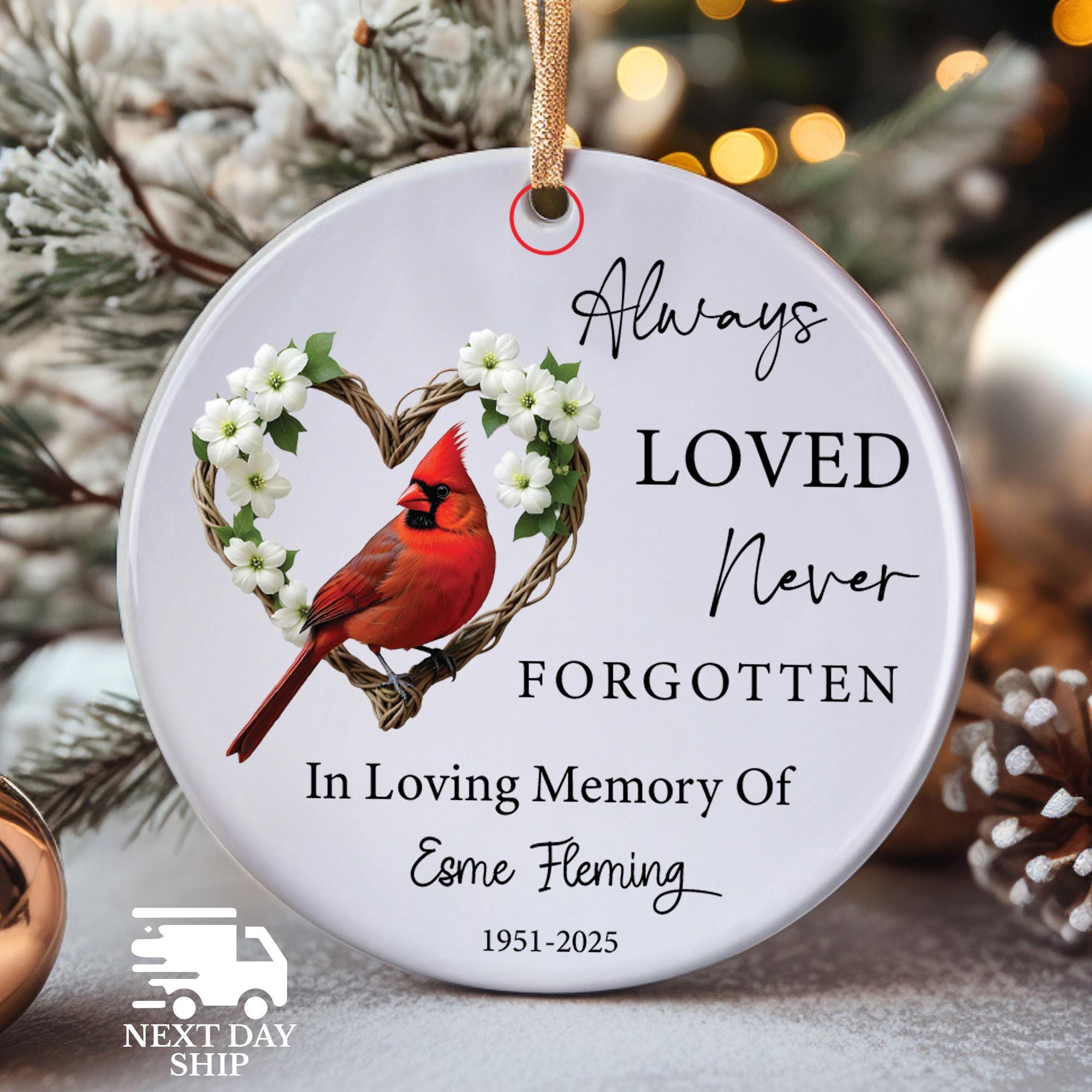 In Loving Memory Name Ornament, Memorial Christmas Keepsake, Cardinal Bird Ornament, Funeral Keepsake, Always Loved Never Forgotten Gift