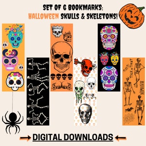 May include: Set of six digital Halloween bookmarks featuring colourful skull and skeleton designs. The designs include sugar skulls, skeletons, and skulls with various details. The text "SET OF 6 BOOKMARKS: HALLOWEEN SKULLS & SKELETONS!" and "DIGITAL DOWNLOADS" is included in the image.