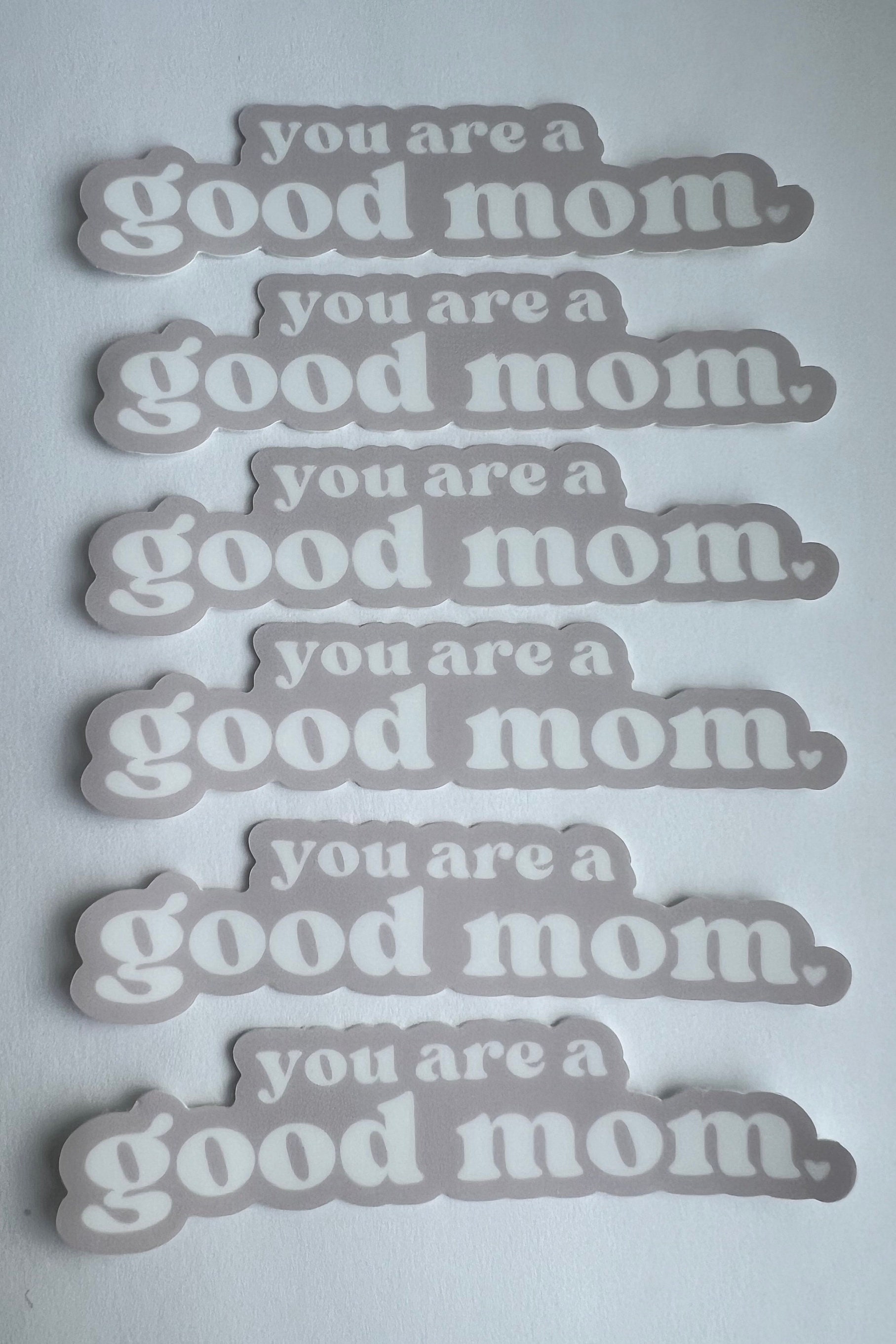 You Are a Good Mom Sticker - Etsy