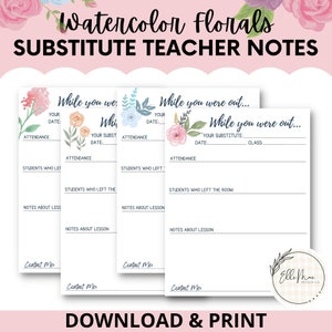 Può includere: Tre note stampabili per insegnanti sostituti con disegni floreali ad acquerello. Ogni nota include sezioni per la data, la presenza, gli studenti che hanno lasciato la stanza, note sulla lezione e informazioni di contatto. Il testo "While you were out..." è incluso su ogni nota.