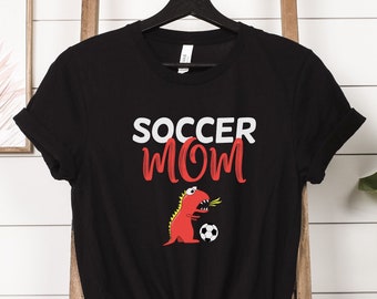 Soccer Mom T-Shirt, Dinosaur Design, Sports Fan Gift