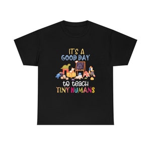 Back to School Shirt,It's A Good Day To Teach Tiny Humans Shirt,Funny Teacher Shirt,Preschool Teacher Shirt,shirt for teachers