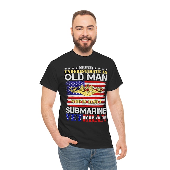 Never Underestimate An Old Man US Navy Veteran T-Shirt Gift Never Underestimate An Old Man US Navy Veteran T-Shirt Gift