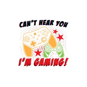 Lustige Can&#39;t here you i am Gaming svg png | Gamer svg | Gaming png | Videospiel svg