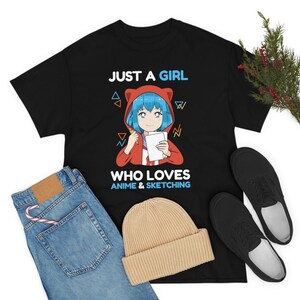 Just a girl who loves anime and sketching Unisex Cotton Tee,Anime lover shirt,Great kawaii design,Japanese animations,manga reader,an otaku.