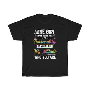 June girl make no mistake, June born girl gift, birthday on June, June born women gift -  Heavy Cotton Tee for women, tee for girls