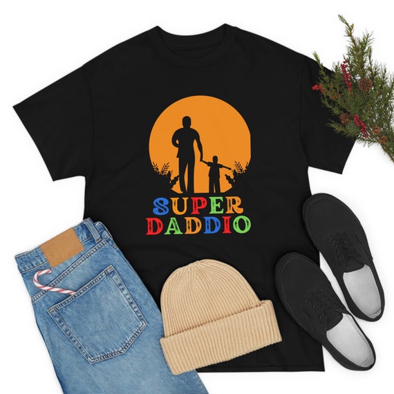 Super Daddio - Funny Father's Day - The Best Day Tshirt Super Daddio - Funny Father's Day - The Best Day Tshirt