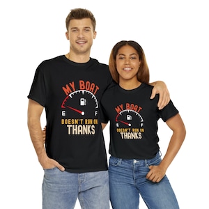 Boat Gift | Captain Shirts | Vintage Tee Quote | Funny Boat Shirt | My Boat Doesn&#39;T Run On Thanks T-Shirt | Boat Captain shirt