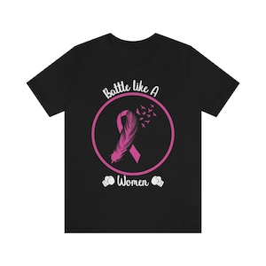 Battle like a women breast cancer t-shirt,Breast cancer shirt, Support women shirt, Pink cancer shirt