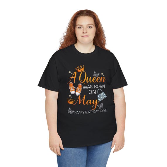 May Born Girl Women Birthday T-shirt Birthday Queen Shirt