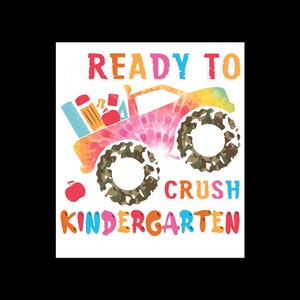 Ready To Crush Kindergarten Png ,Ready To Crush Kindergarten SVG, Back To School Png, kindergarten AI file