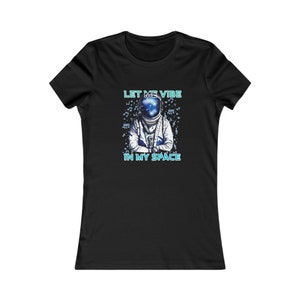 Vibe Shirt | Gift For Space Geeks | Space Lover Gift | Let Me Tell You About My Jesus Shirt | Planets Shirts | Astronaut Shirt
