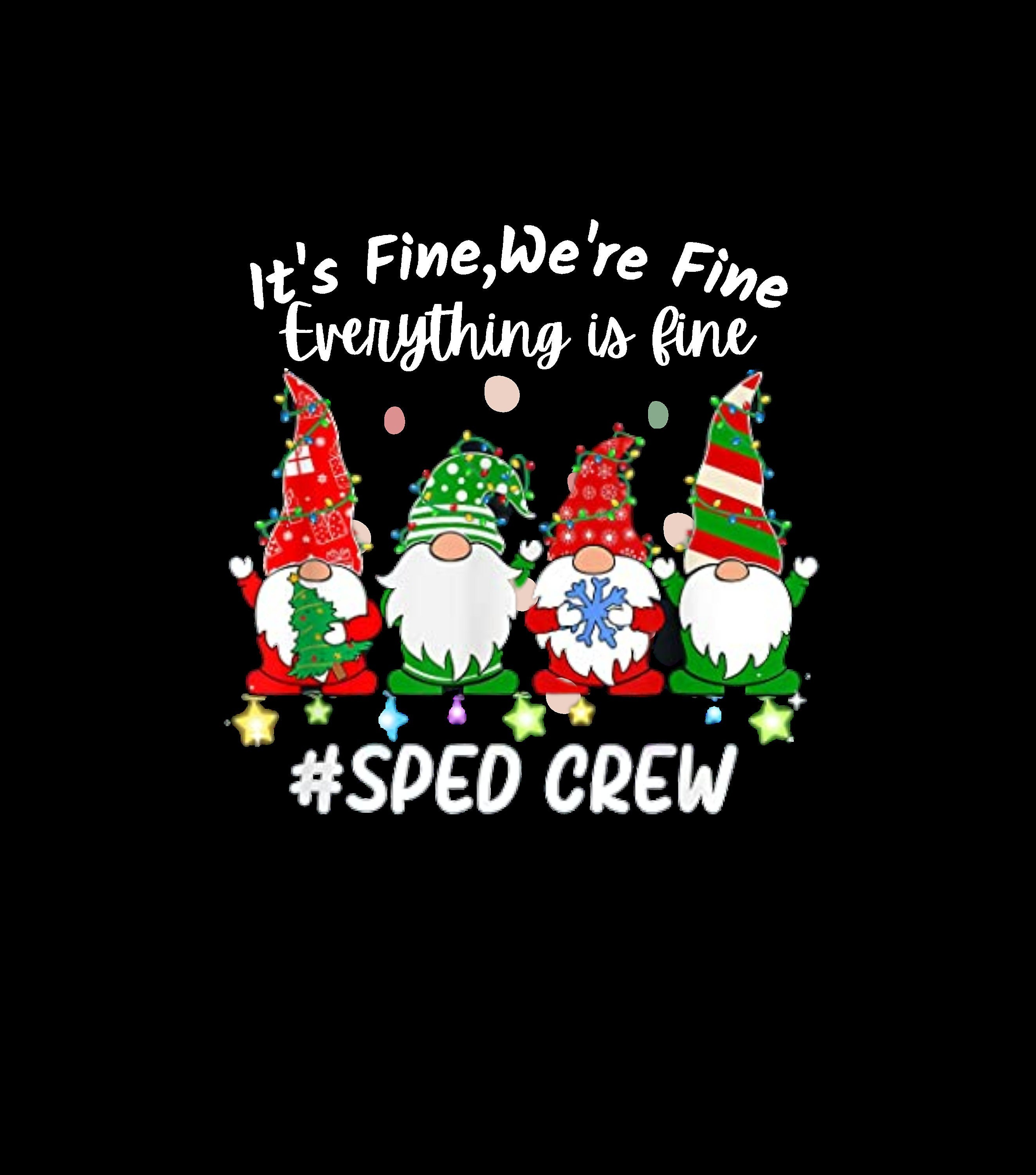 thumbnail image 2 of It's Fine We're Fine Christmas Gnome Shirt - Women's Graphic Tee Holiday T-Shirt 2 of 14