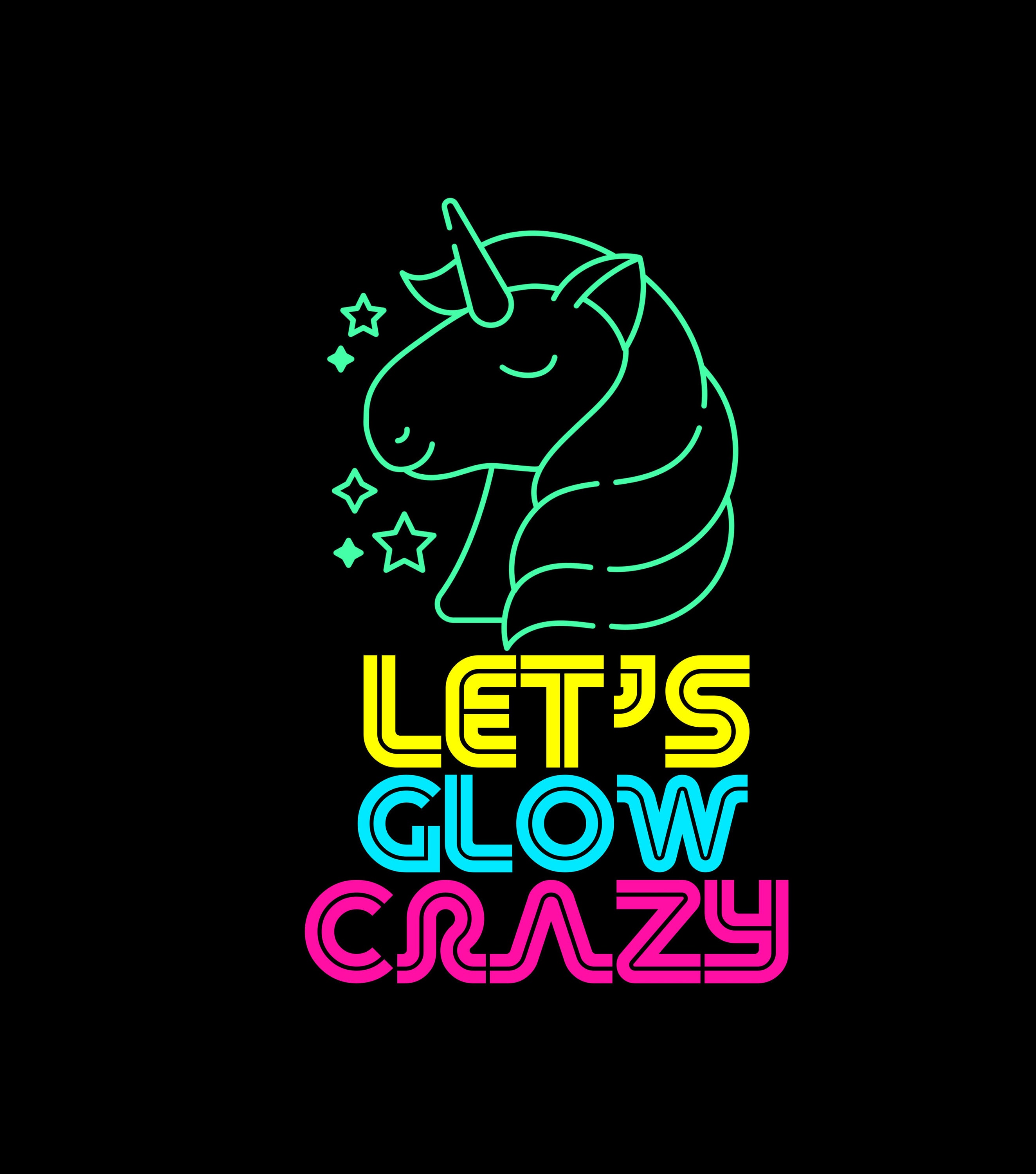 Let's Glow Crazy SVG, Unicorn Svg Cut Cricut Files, Let's Glow Crazy