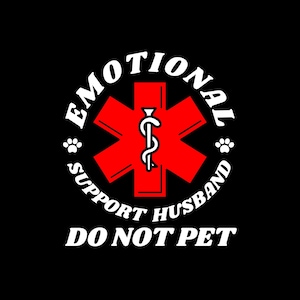 Emotional Support Husband Do Not Pet Png Svg JPG, Funny Husband Shirt Design Svg, Cool Husband Gift, Gift From Wife, Husband Anniversary
