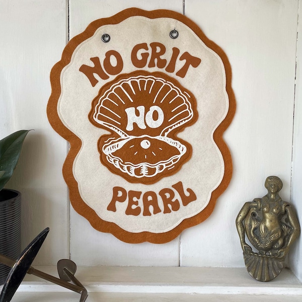 No Grit No Pearl banner, screen printed art print, felt banner, positive quote print, felt wall hanging, wall decor, unique wall prints