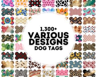 May include: Over 1,300 various dog tag designs in a variety of colors and patterns. The designs include floral, geometric, animal print, and more.