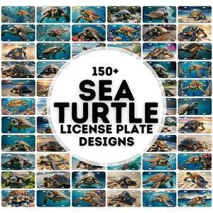 May include: A collage of 150+ sea turtle license plate designs. The designs feature various sea turtles in different poses and settings, including underwater, on the beach, and in the ocean. The text "150+ SEA TURTLE LICENSE PLATE DESIGNS" is displayed in the center of the image.