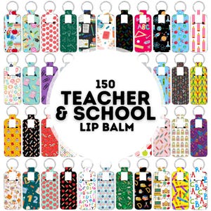 May include: A selection of 150 lip balm keyrings with diverse school-themed patterns. Designs include apples, pencils, books, and other school items. The text "150 TEACHER & SCHOOL LIP BALM" is displayed in the centre of the image.