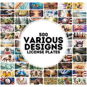 May include: A collage of 500 different license plate designs. The designs feature a variety of themes, including animals, nature, sports, and holidays. The text "500 VARIOUS DESIGNS LICENSE PLATES" is displayed in the centre of the image.