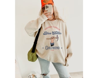 Spoiled Blue Collar Girlfriend, Blue Collar Girlfriend, Spoiled Sweatshirt, Girlfriend Crewneck, Lineman, Welder, IBEW, Electrician, Gift