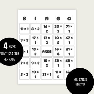 May include: A white math bingo card featuring a grid with the letters B I N G O at the top and various multiplication problems in each square, including a center free space. Two black circles overlay the card with text stating 4 SIZES PRINT 1, 2, 4 OR 6 PER PAGE and 200 CARDS US LETTER.