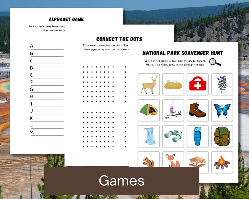 May include: A printable set of games for kids featuring a scavenger hunt, alphabet game, and connect the dots. The games are themed around national parks and feature illustrations of a deer, a bird, a butterfly, a tent, a first aid kit, a waterfall, binoculars, a sleeping bag, a backpack, a squirrel, a fox, and a campfire.