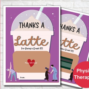 Physical Therapist Thank You Gift,  Coffee Gift Card Holder, Physical Therapy Week, Thanks A Latte, Therapist Appreciation PRINTABLE, PT