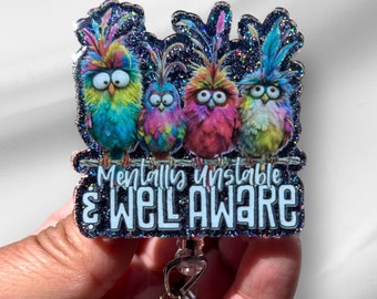Mentally unstable acrylic badge reel or lanyard gift for friend retractable badge reel ID holder name tag clip work ID tag emotions
