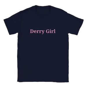 Derry Girl Minimalist Navy Classic Unisex Crewneck Cotton T-shirt with Pink Printed Text