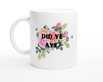 Sì, sì? Divertente tazza con slogan scozzese irlandese Derry Tazza in ceramica bianca da 11 once