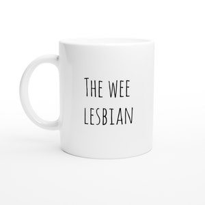 The Wee Lesbian Funny Derry Girls Minimalist White 11oz Ceramic Mug
